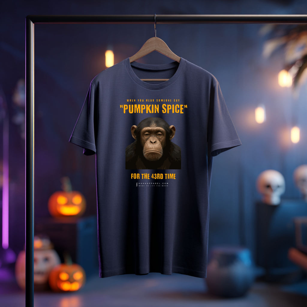 When you hear ‘pumpkin spice’ for the 43rd time.